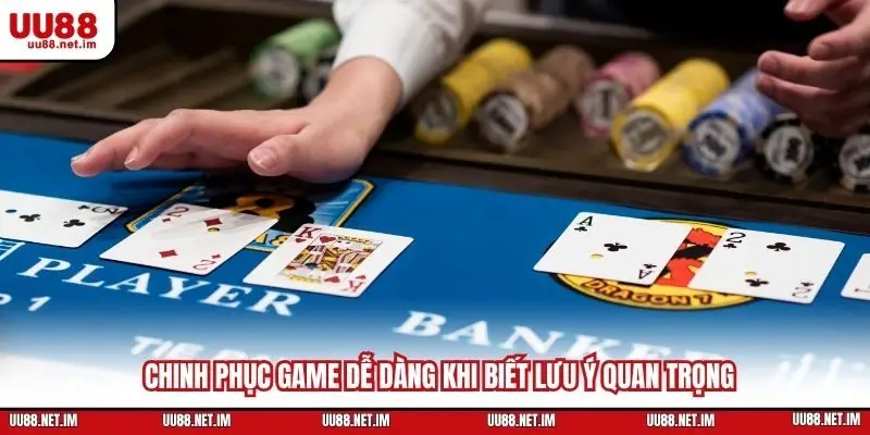 Chinh phục game dễ dàng khi biết lưu ý quan trọng